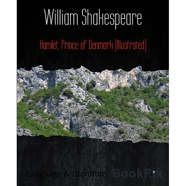 Hamlet, Prince of Denmark (Illustrated), William Shakespeare