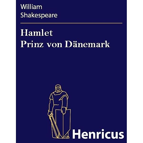 Hamlet Prinz von Dänemark, William Shakespeare