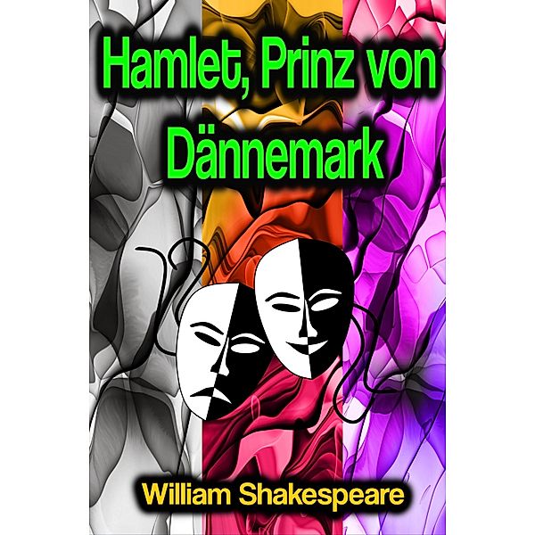 Hamlet, Prinz von Dännemark, William Shakespeare