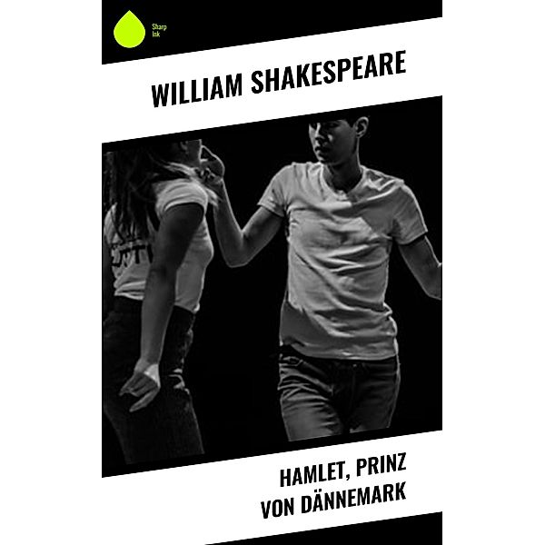Hamlet, Prinz von Dännemark, William Shakespeare