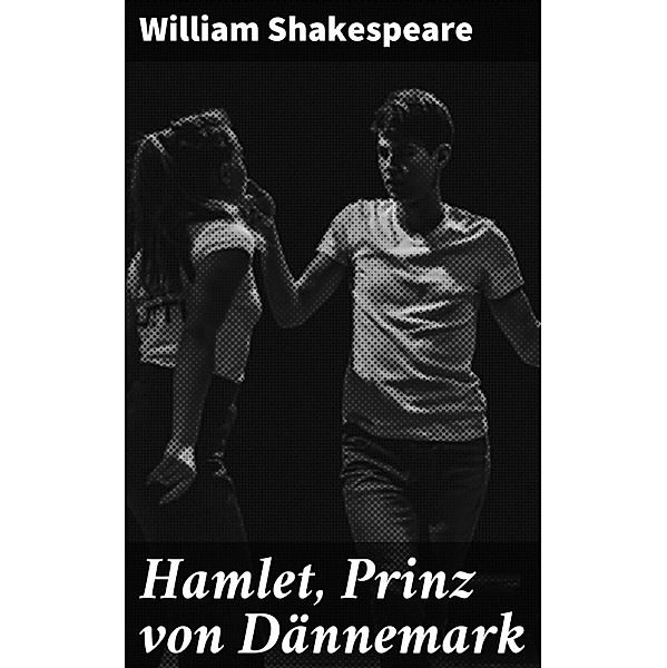 Hamlet, Prinz von Dännemark, William Shakespeare