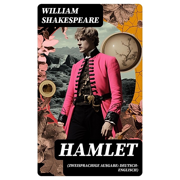 HAMLET (Zweisprachige Ausgabe: Deutsch-Englisch), William Shakespeare