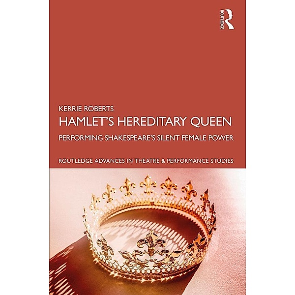 Hamlet's Hereditary Queen, Kerrie Roberts