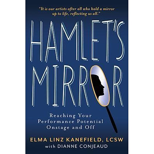 Hamlet's Mirror, Elma Linz Kanefield, Dianne Conjeaud