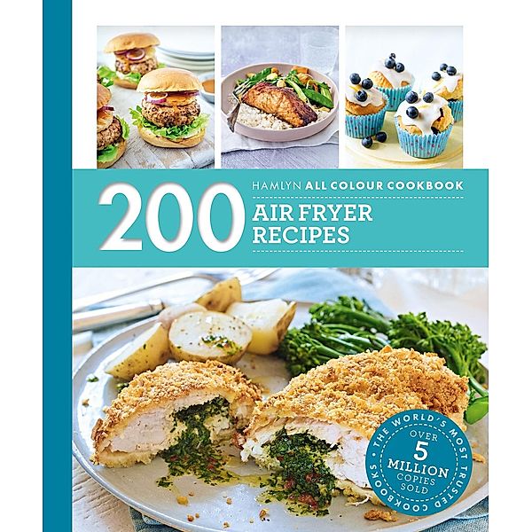 Hamlyn All Colour Cookery: 200 Air Fryer Recipes / Hamlyn All Colour Cookery, Denise Smart