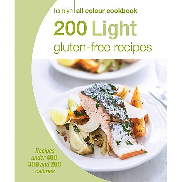 Hamlyn All Colour Cookery: 200 Light Gluten-free Recipes / Hamlyn All Colour Cookery, Hamlyn