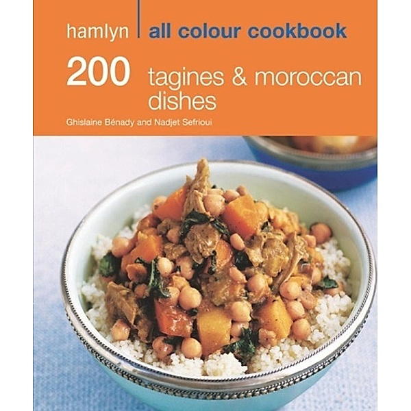 Hamlyn All Colour Cookery: 200 Tagines & Moroccan Dishes / Hamlyn All Colour Cookery, Hamlyn