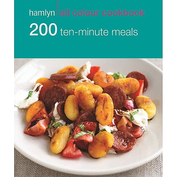 Hamlyn All Colour Cookery: 200 Ten-Minute Meals / Hamlyn All Colour Cookery, Denise Smart
