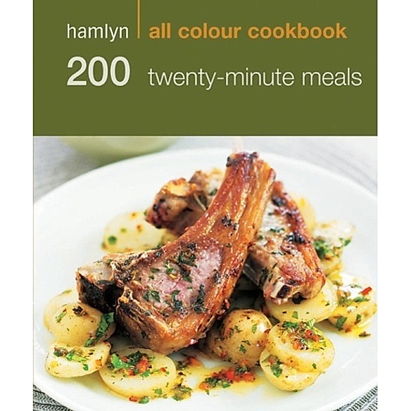 Hamlyn All Colour Cookery: 200 Twenty-Minute Meals / Hamlyn All Colour Cookery, Hamlyn