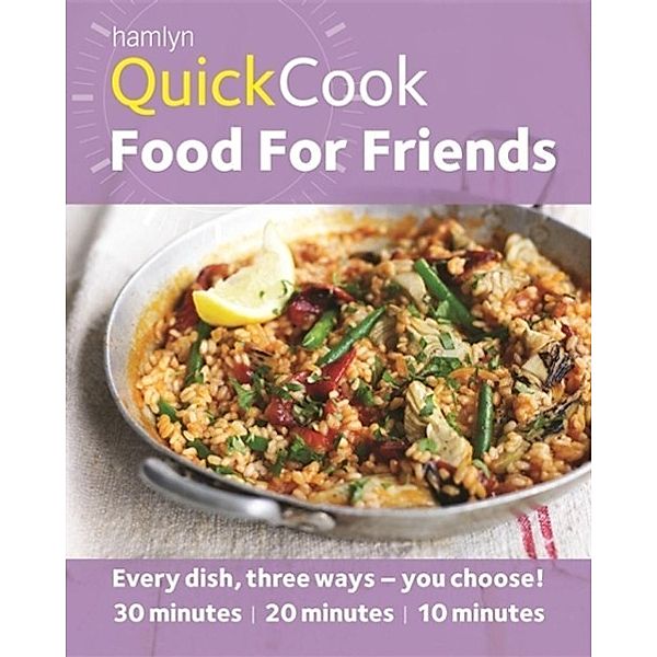 Hamlyn QuickCook: Food For Friends, Emma Lewis