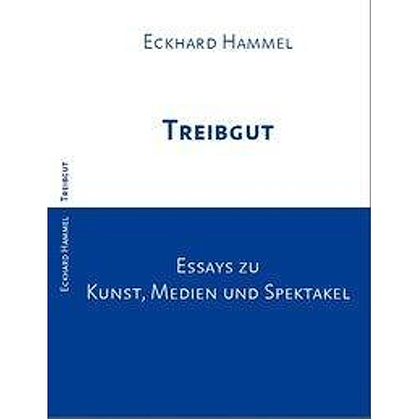 Hammel, E: Treibgut, Eckhard Hammel