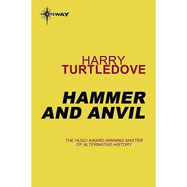 Hammer and Anvil / Time of Troubles Bd.2, Harry Turtledove