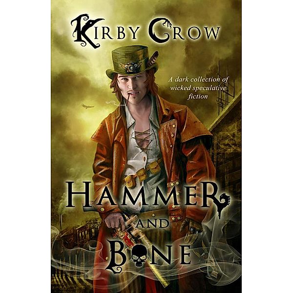 Hammer and Bone, Kirby Crow