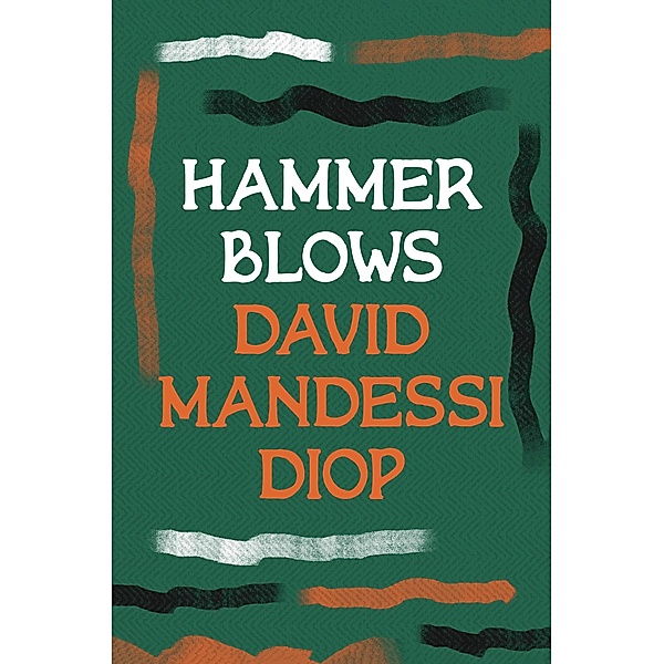 Hammer Blows, David Mandessi Diop