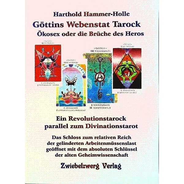 Hammer-Holle, H: Göttins Webenstat Tarock, Harthold Hammer-Holle