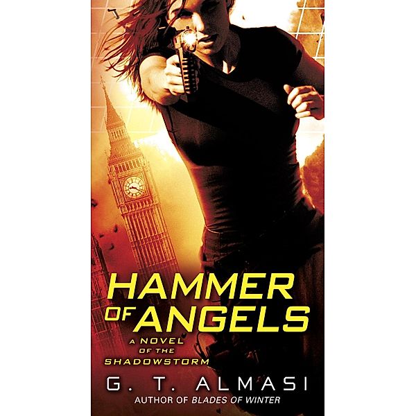 Hammer of Angels / Shadowstorm Bd.2, G. T. Almasi