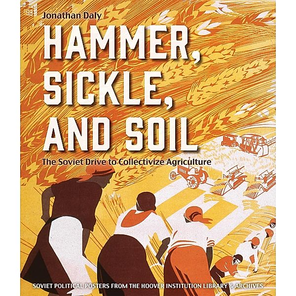 Hammer, Sickle, and Soil, Jonathan Daly
