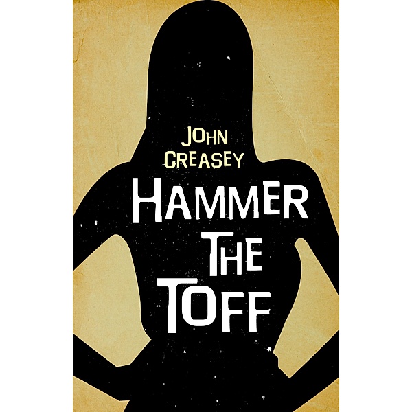 Hammer the Toff / The Toff Bd.18, John Creasey