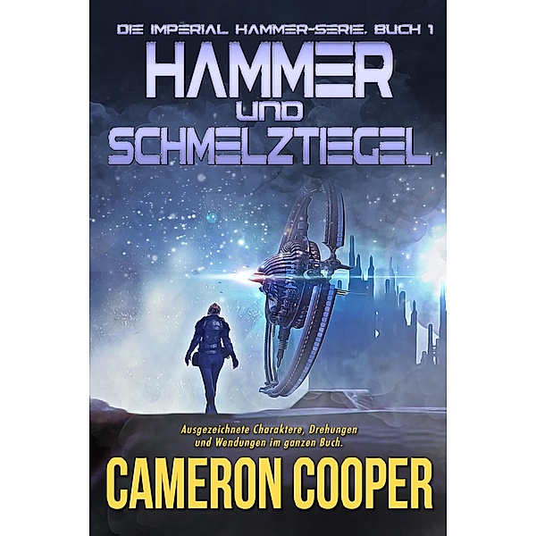Hammer und Schmelztiegel / Die Imperial Hammer Bd.1, Cameron Cooper