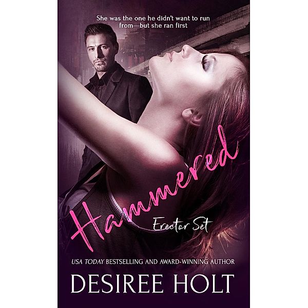 Hammered / Erector Set Bd.2, Desiree Holt