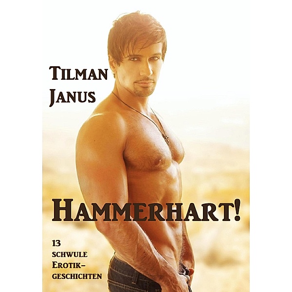 Hammerhart!, Tilman Janus