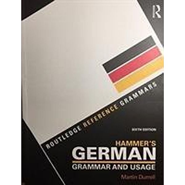 Hammer's German Grammar and Usage 6e + Practising German Grammar 4e, 2 Teile, Martin Durrell, Katrin Kohl, Claudia Kaiser