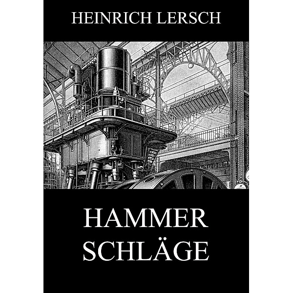 Hammerschläge, Heinrich Lersch
