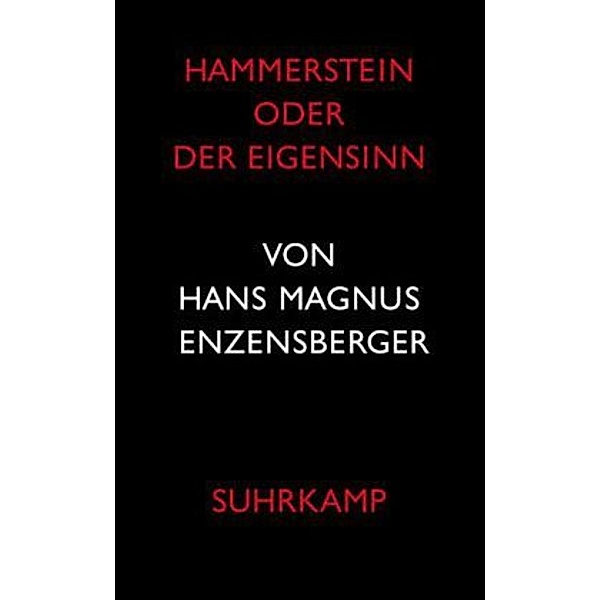 Hammerstein oder der Eigensinn, Hans Magnus Enzensberger