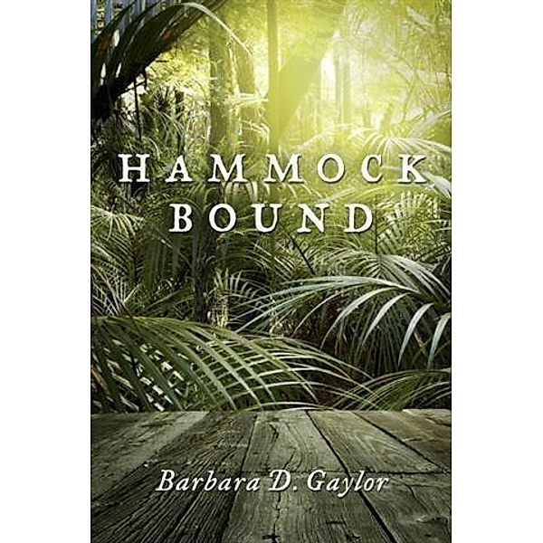 Hammock Bound, Barbara D. Gaylor