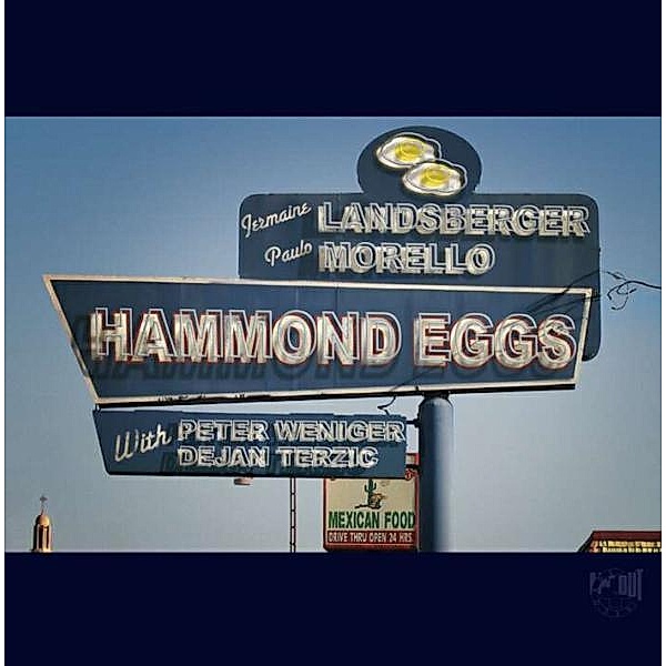 Hammond Eggs, Jermaine Landsberger & Morello Paulo