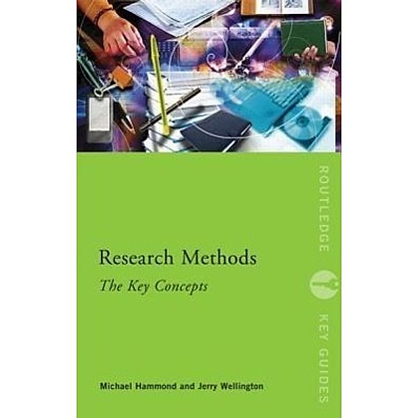 Hammond, M: Research Methods: The Key Concepts, Michael Hammond, Jerry Wellington