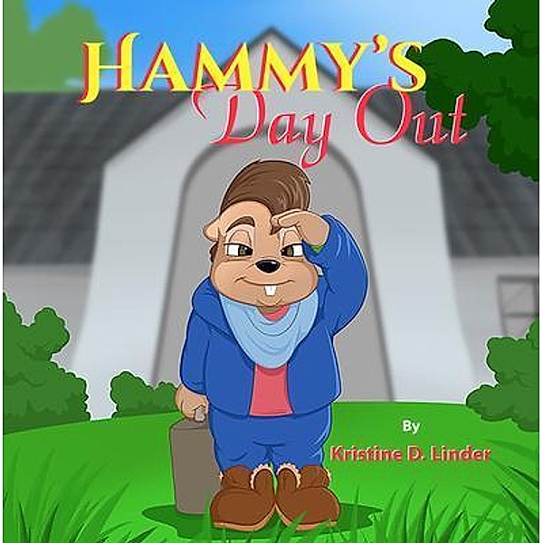 Hammy's Day Out, Kristine Linder
