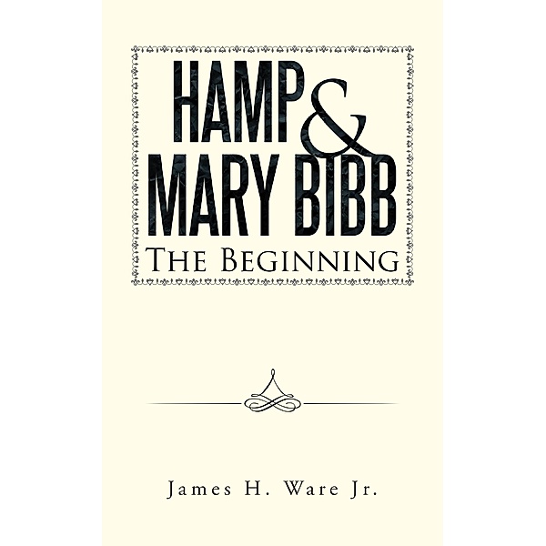 Hamp & Mary Bibb, James H. Ware Jr.