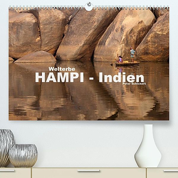 Hampi - Indien (Premium, hochwertiger DIN A2 Wandkalender 2023, Kunstdruck in Hochglanz), Peter Schickert