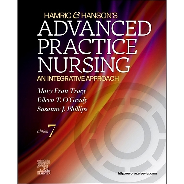 Hamric & Hanson's Advanced Practice Nursing, Mary Fran Tracy, Eileen T. O'Grady, Susanne J. Phillips