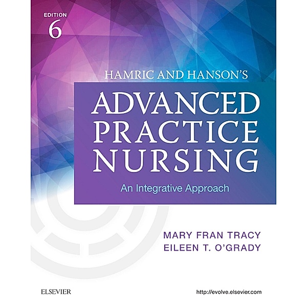 Hamric & Hanson's Advanced Practice Nursing - E-Book, Mary Fran Tracy, Eileen T. O'Grady