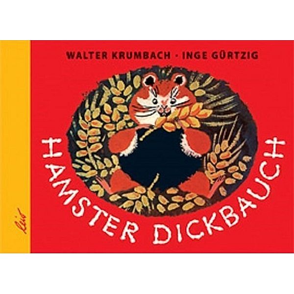 Hamster Dickbauch, Walter Krumbach, Inge Gürtzig