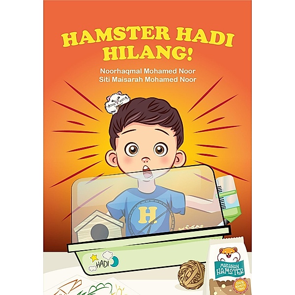 Hamster Hadi Hilang (Siri Haiwan Peliharaan) / Siri Haiwan Peliharaan, Noorhaqmal Mohammed Noor, Siti Maisarah Mohd Noor