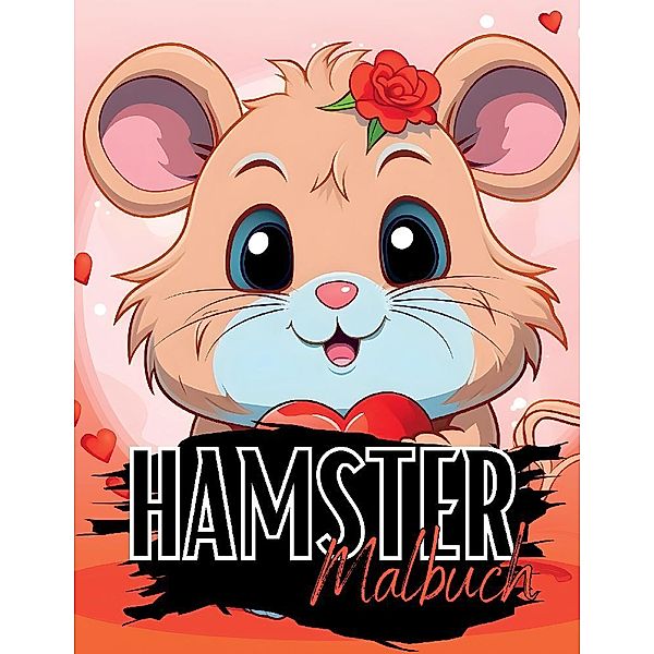 Hamster Malbuch, Lucy´s Tier Malbücher