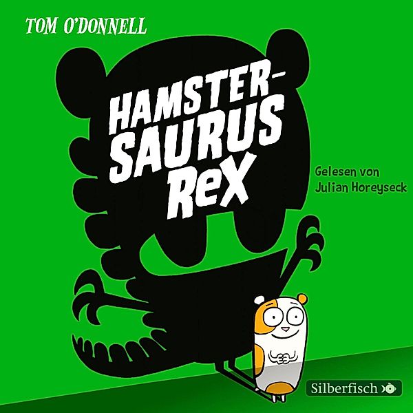 Hamstersaurus Rex - 1 - Hamstersaurus Rex 1: Hamstersaurus Rex, Tom O' Donnell