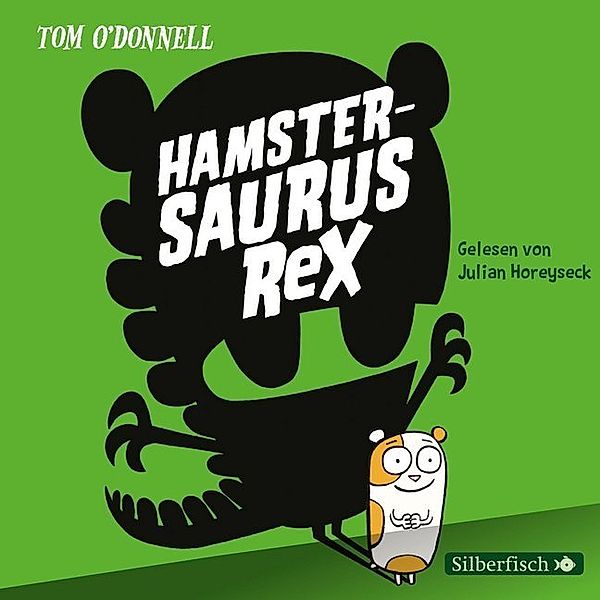 Hamstersaurus Rex 1: Hamstersaurus Rex,2 Audio-CD, Tom O'Donnell