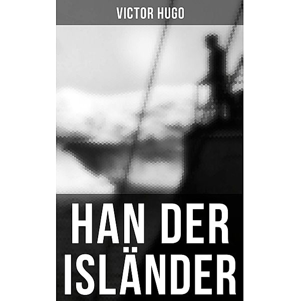 Han der Isländer, Victor Hugo
