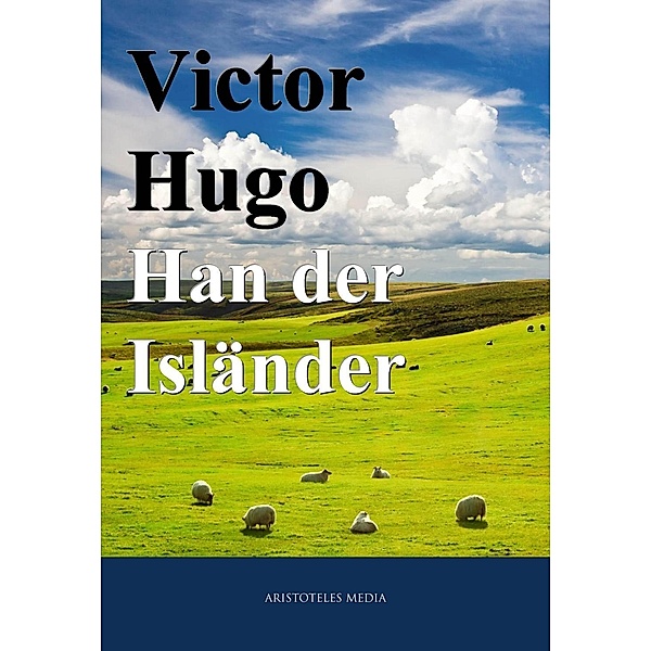 Han der Isländer, Victor Hugo