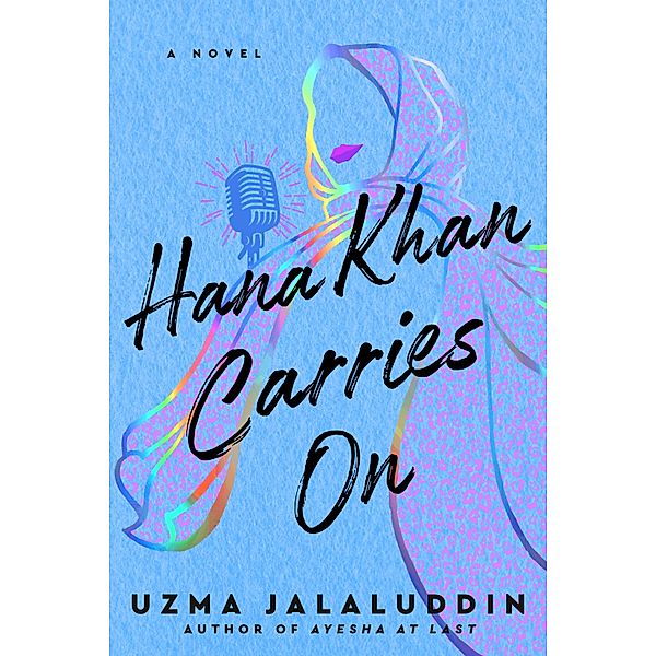 Hana Khan Carries On, Uzma Jalaluddin