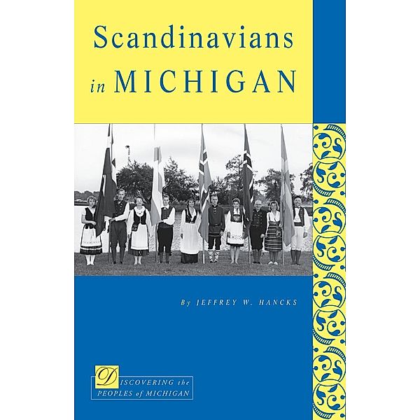 Hancks, J: Scandinavians in Michigan, Jeffrey W. Hancks