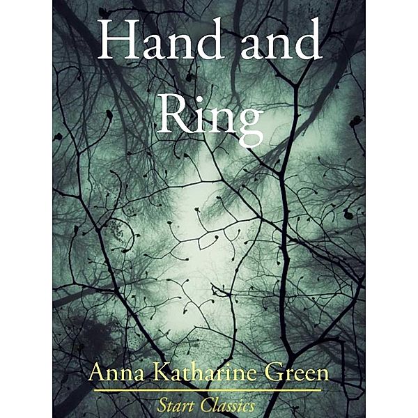 Hand and Ring, Anna Katharine Green