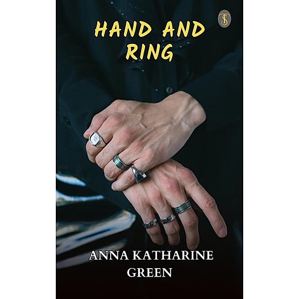 Hand and Ring, Anna Katharine Green