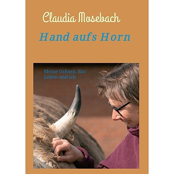 Hand aufs Horn, Claudia Mosebach