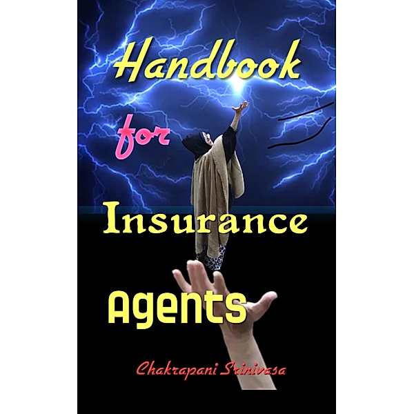 Hand Book for Insurance Agents, Chakrapani Srinivasa