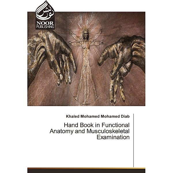 Hand Book in Functional Anatomy and Musculoskeletal Examination, Khaled Mohamed Mohamed Diab